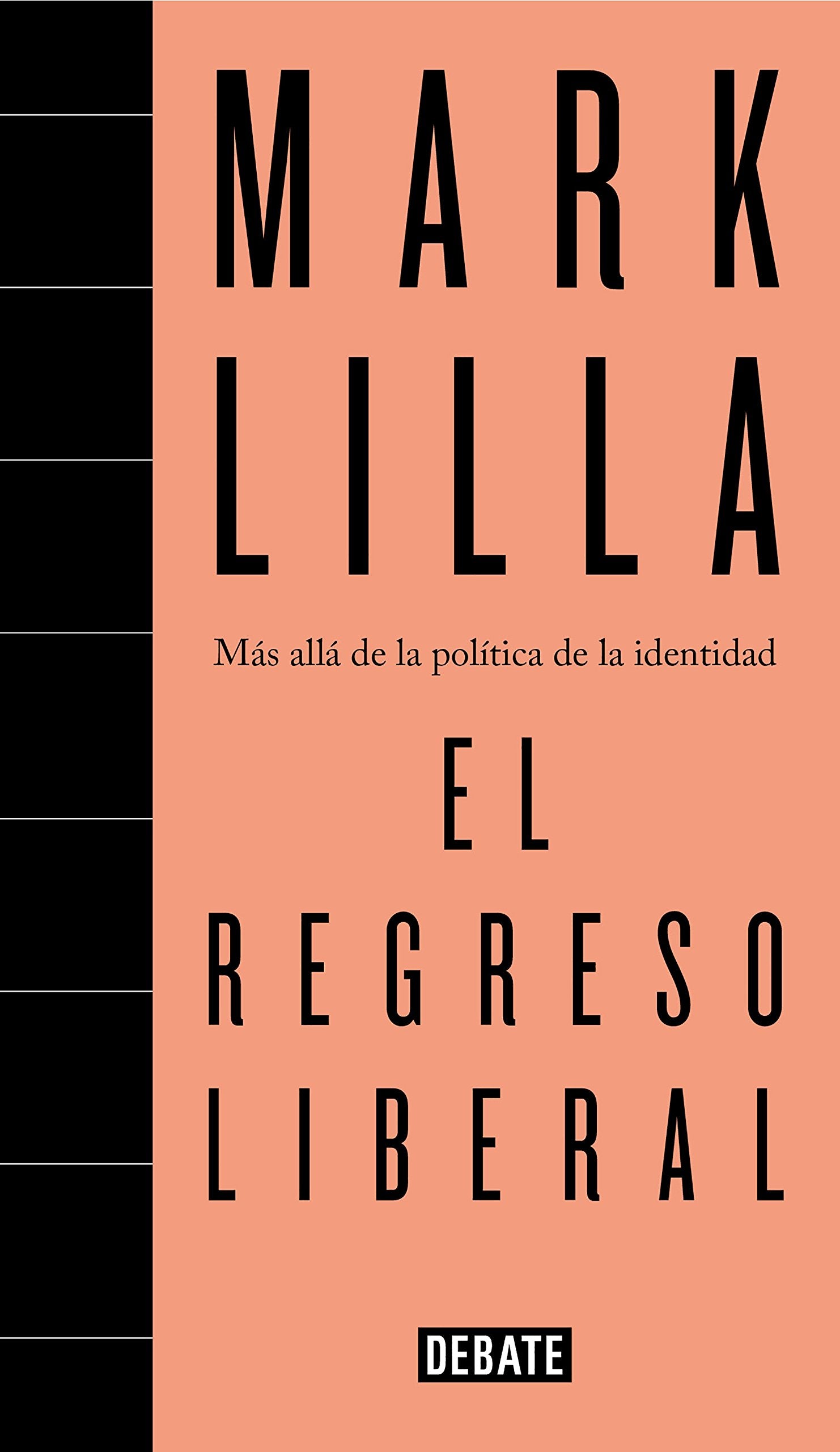 El regreso liberal: Más allá de la política de la identidad book