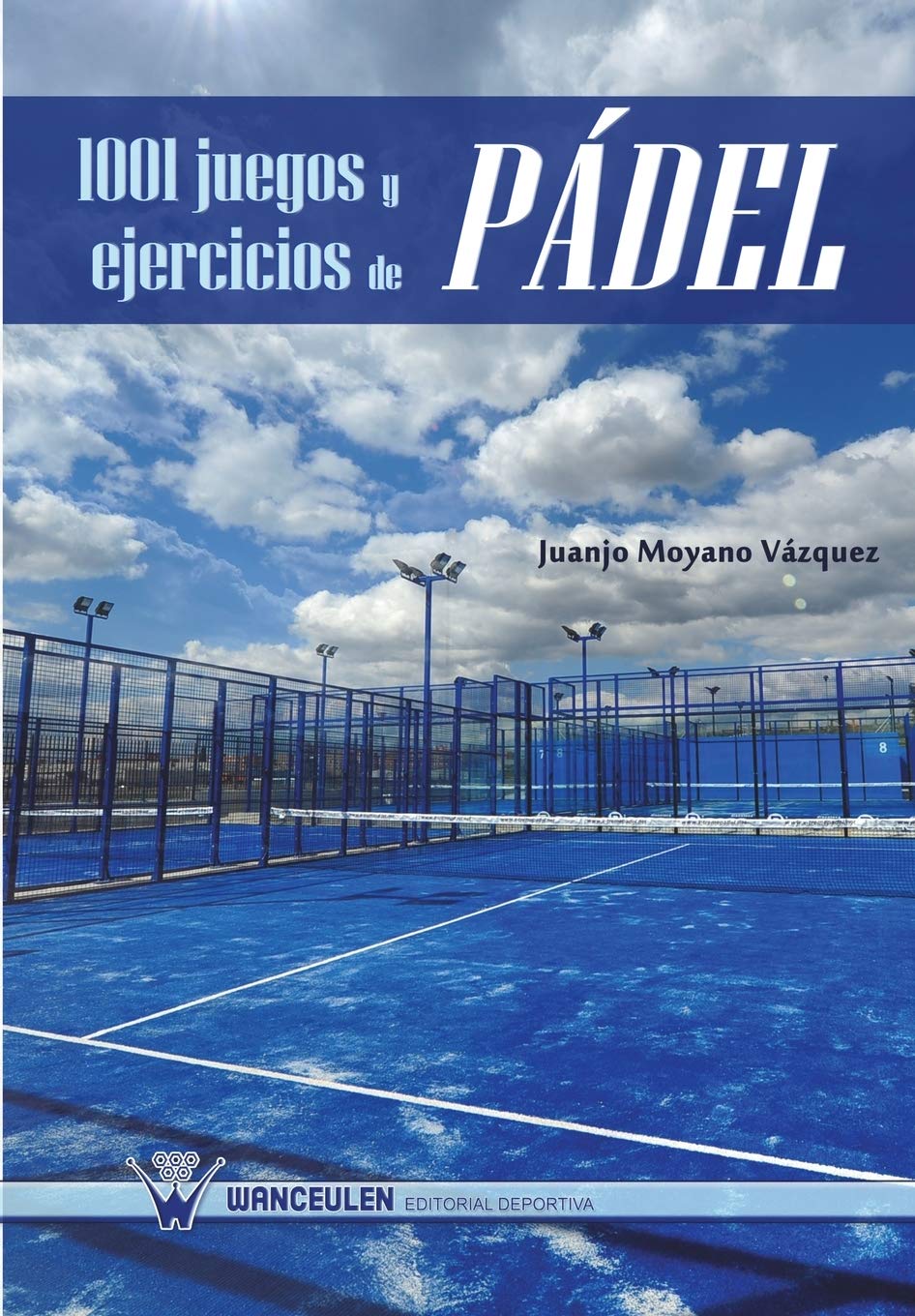 1001 Juegos Y Ejercicios De Pádel Leisure & Fun