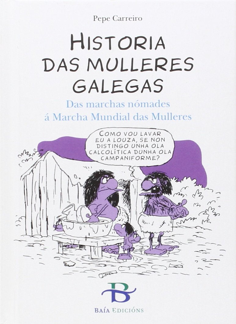 Historia das mulleres galegas: Das marchas nómades á Marcha Mundial das Mulleres (Infantil-Xuvenil) Politics & History