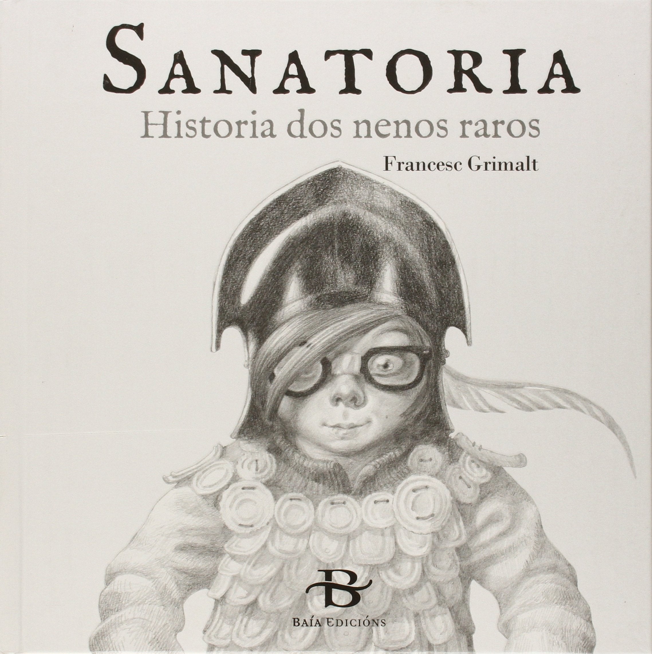 Sanatoria: Historia dos nenos raros (Infantil-Xuvenil) Novels & Short Stories