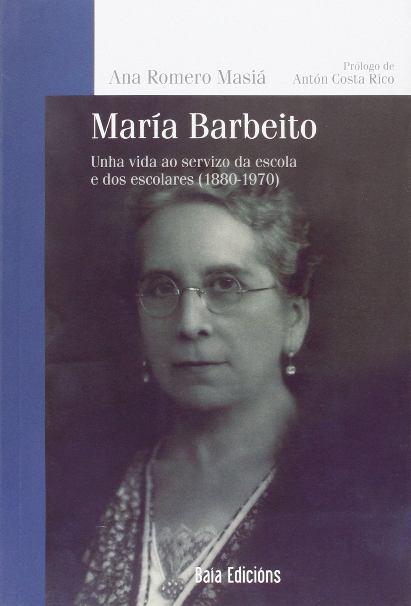 María Barbeito: Unha vida ao servizo da escola e dos escolares (1880-1970) book