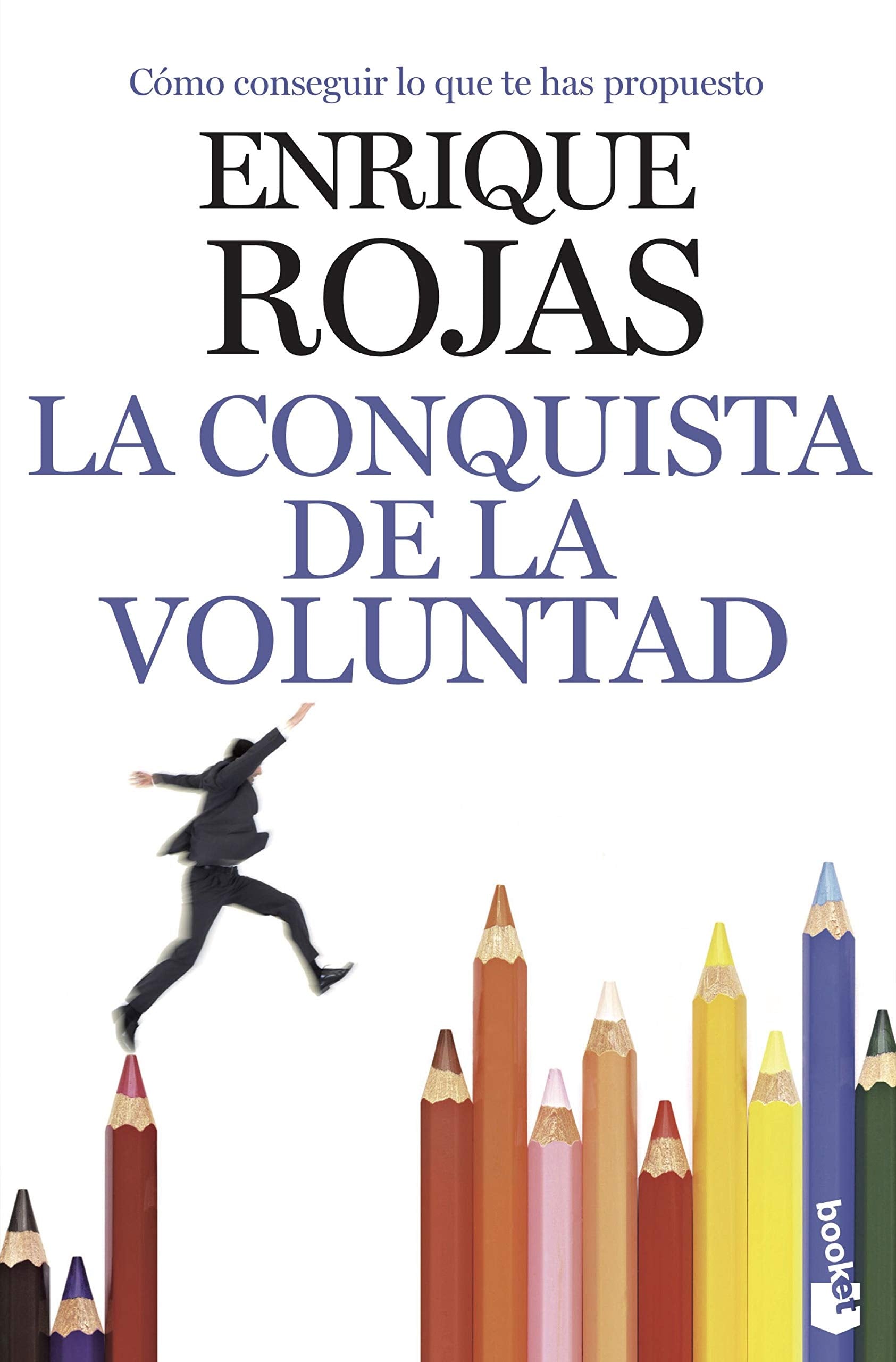 La conquista de la voluntad: Cómo conseguir lo que te has propuesto (Prácticos siglo XXI) Lifestyle Books
