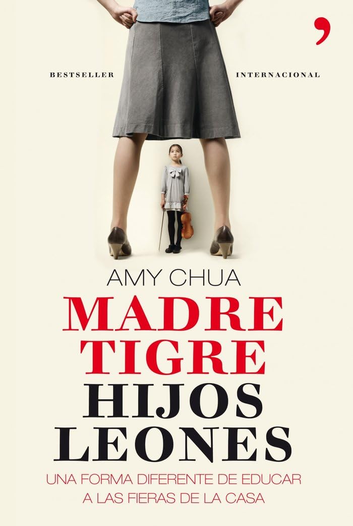 Madre tigre, hijos leones: Una forma diferente de educar a las fieras de la casa book