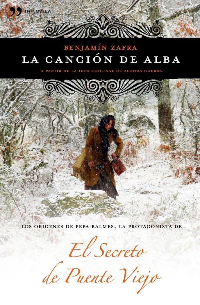 La canción de Alba : los orígenes de Pepa Balmes, la protagonista de El secreto de Puente Viejo Contemporary literature