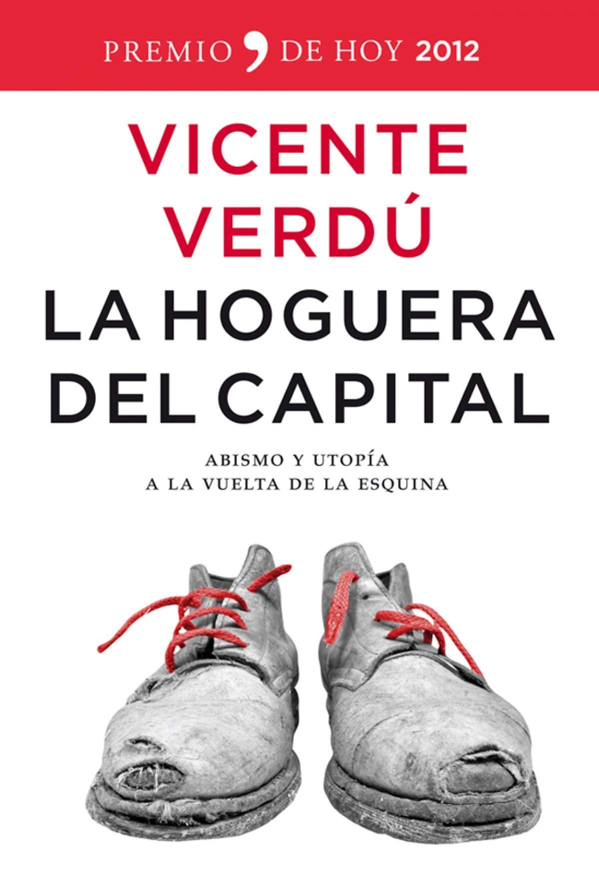 La hoguera del capital : abismo y utopía a la vuelta de la esquina book