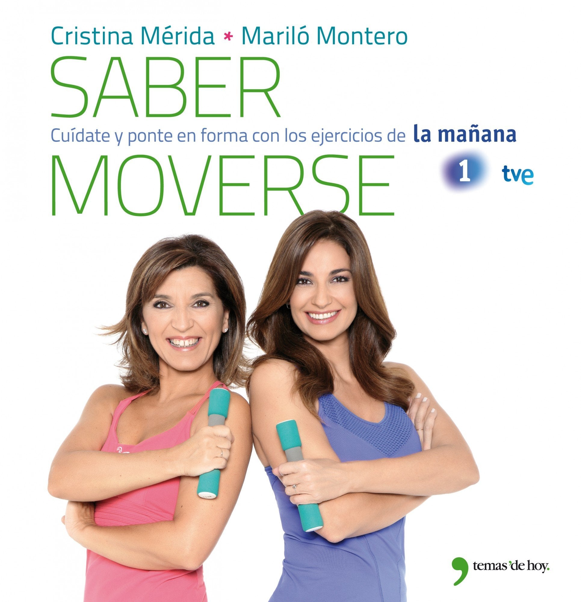 Saber moverse: Cuídate y ponte en forma con los ejercicios de La mañana book