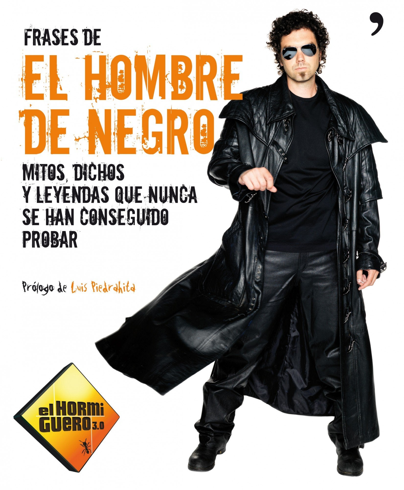 Frases de El Hombre de Negro: mitos, dichos y leyendas que nunca se han conseguido probar Social Sciences