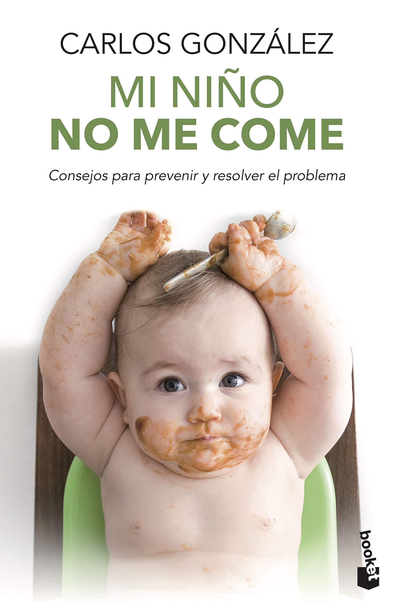 Mi niño no me come: Consejos para prevenir y resolver el problema (Familia) Parents & Children