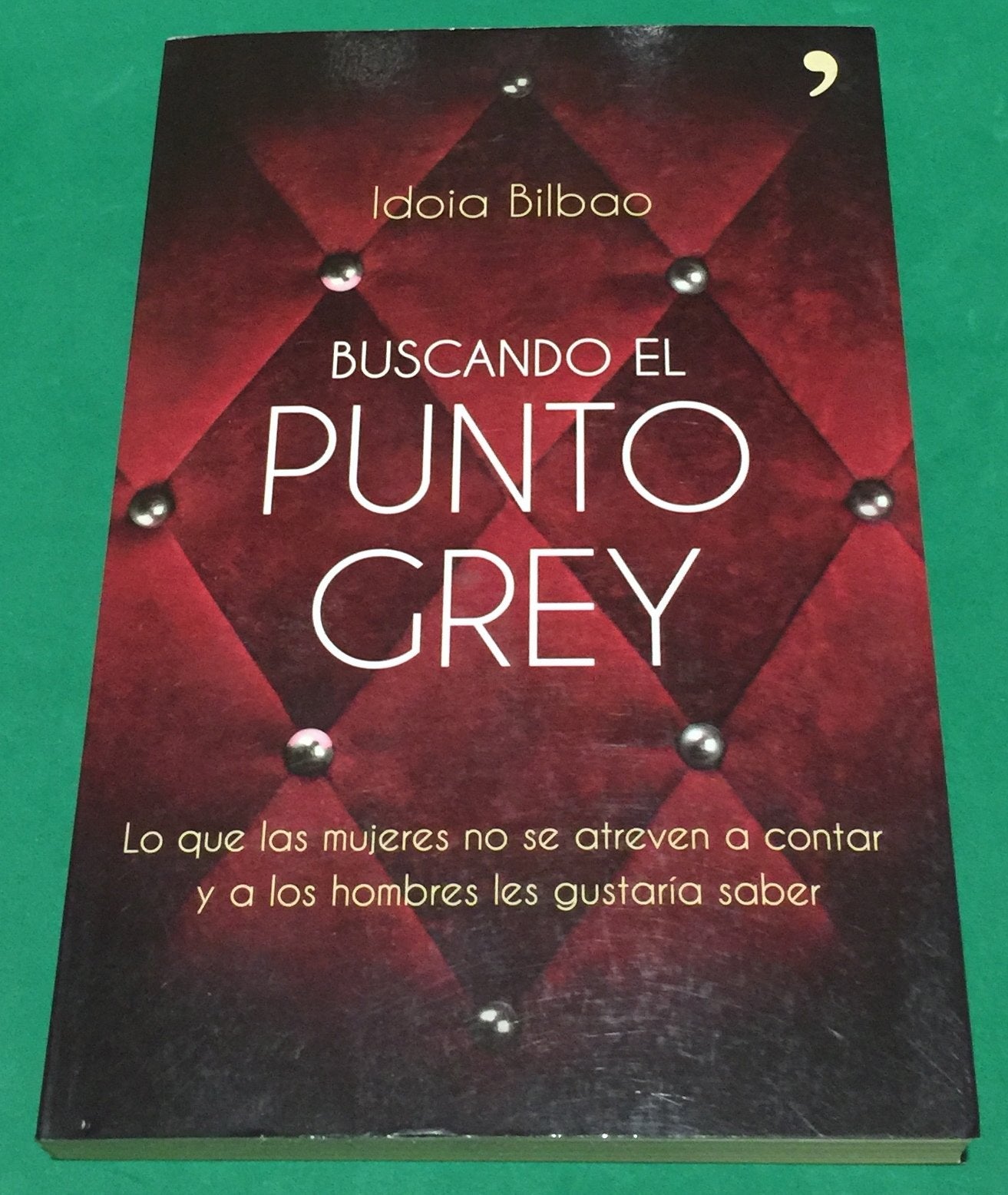 Buscando el punto Grey: Lo que las mujeres no se atreven a contar y a los hombres les gustaría saber book