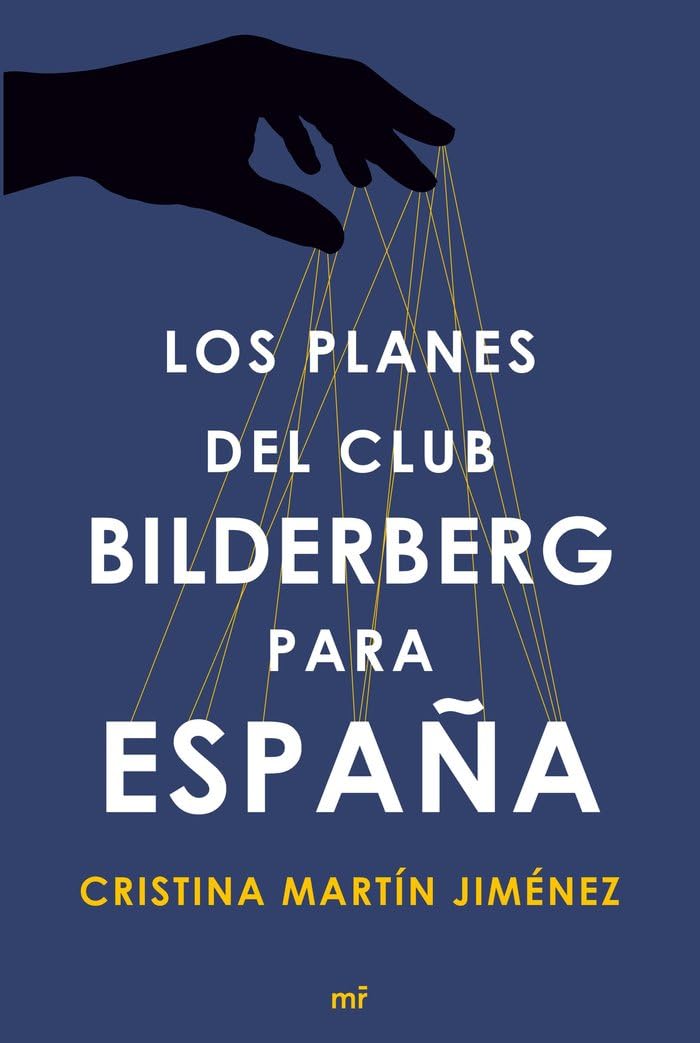 Los planes del club Bilderberg para España (Fuera de Colección) Philosophy