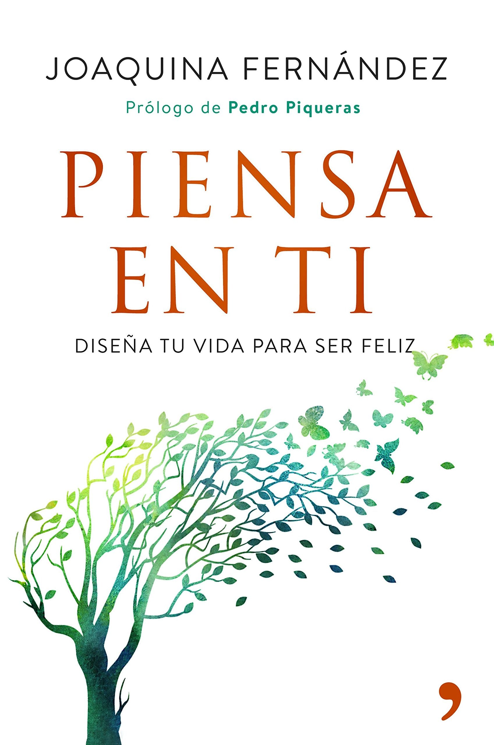 Piensa en ti: Diseña tu vida para ser feliz book