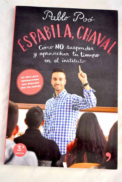 Espabila, chaval: cómo no suspender y aprovechar tu tiempo en el instituto book