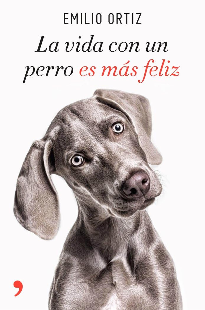La vida con un perro es más feliz Books