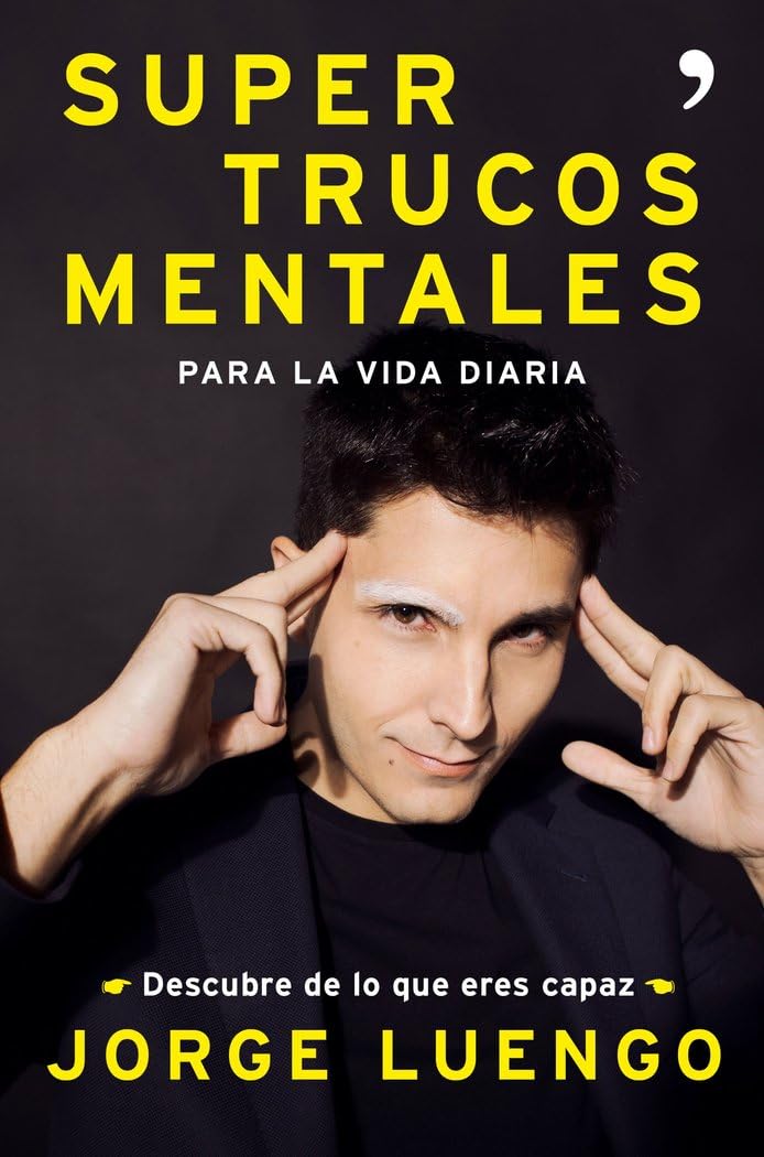 Supertrucos mentales para la vida diaria : descubre de lo que eres capaz Leisure & Fun