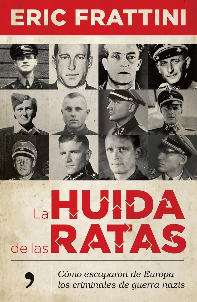 La huida de las ratas: Cómo escaparon de Europa los criminales de guerra nazis book