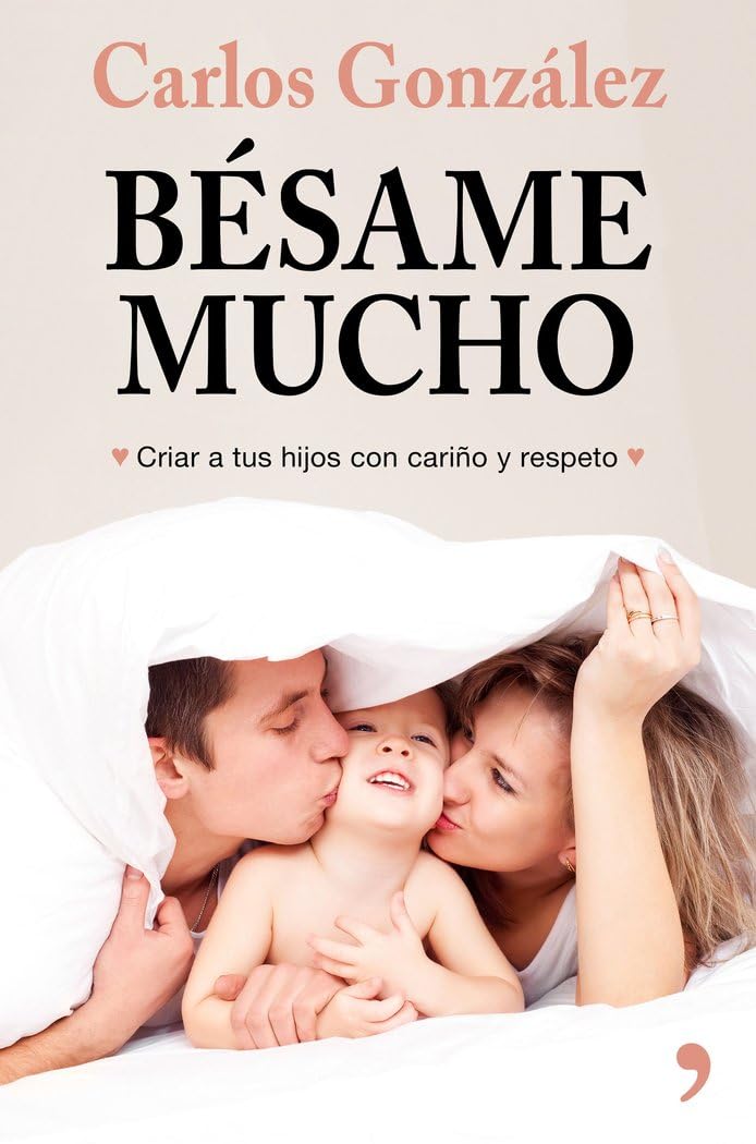 Bésame mucho (nueva presentación) (Espasa Parenting) Psychology
