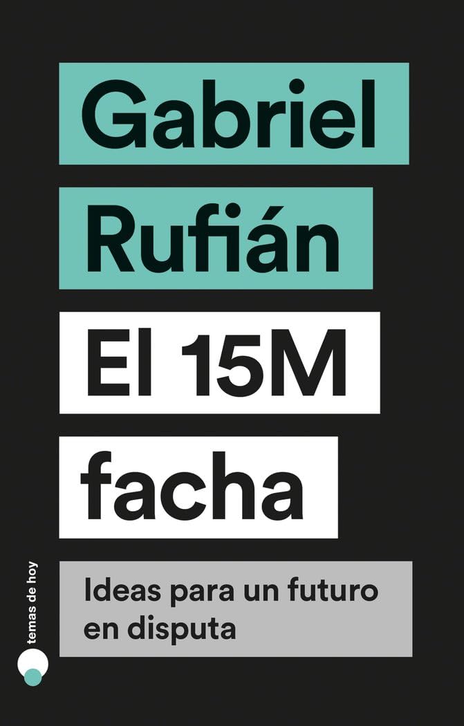El 15M facha: Ideas para un futuro en disputa book