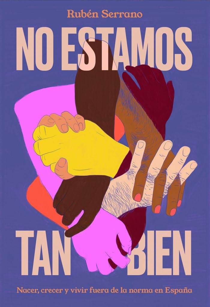 No estamos tan bien: Nacer, crecer y vivir fuera de la norma en España Non-fiction books