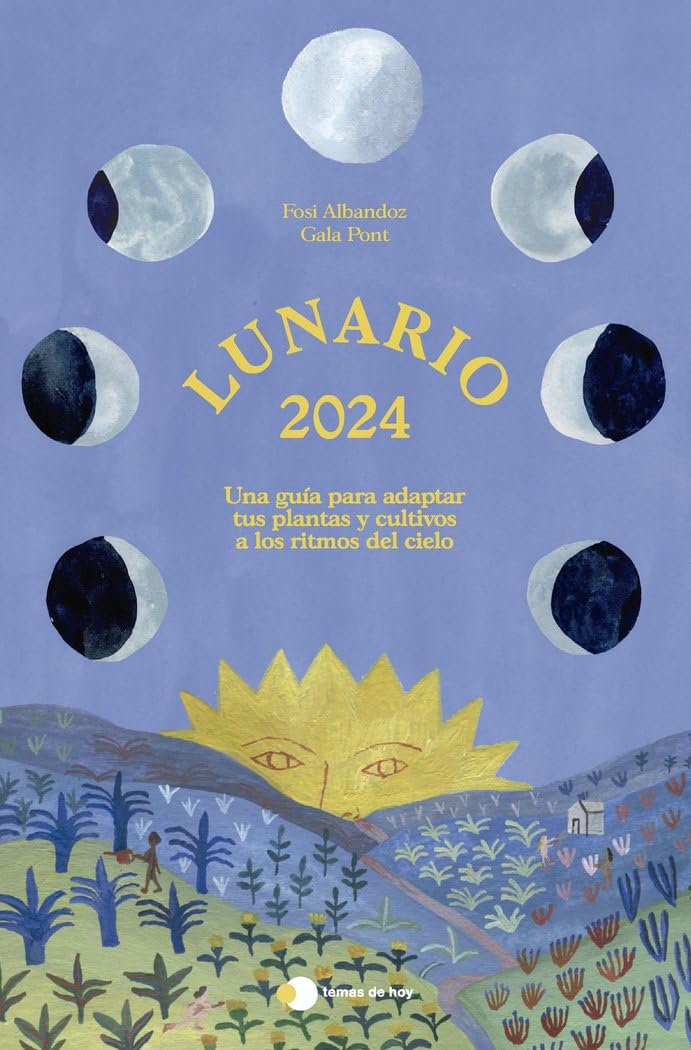 Lunario 2024: Una guía para adaptar tus plantas y cultivos a los ritmos del cielo book