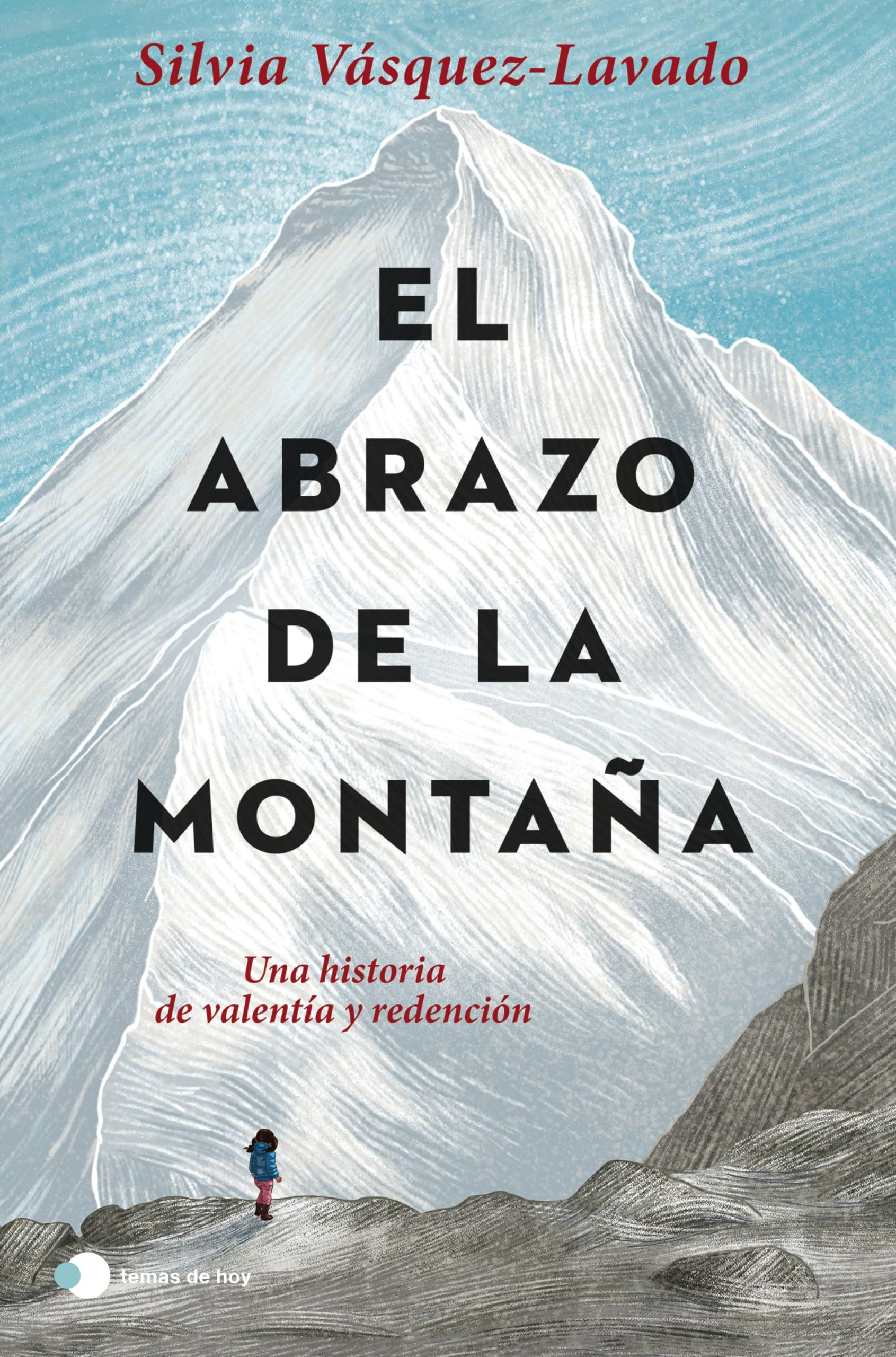 El abrazo de la montaña: Una historia de valentía y redención (temas de hoy) Psychology