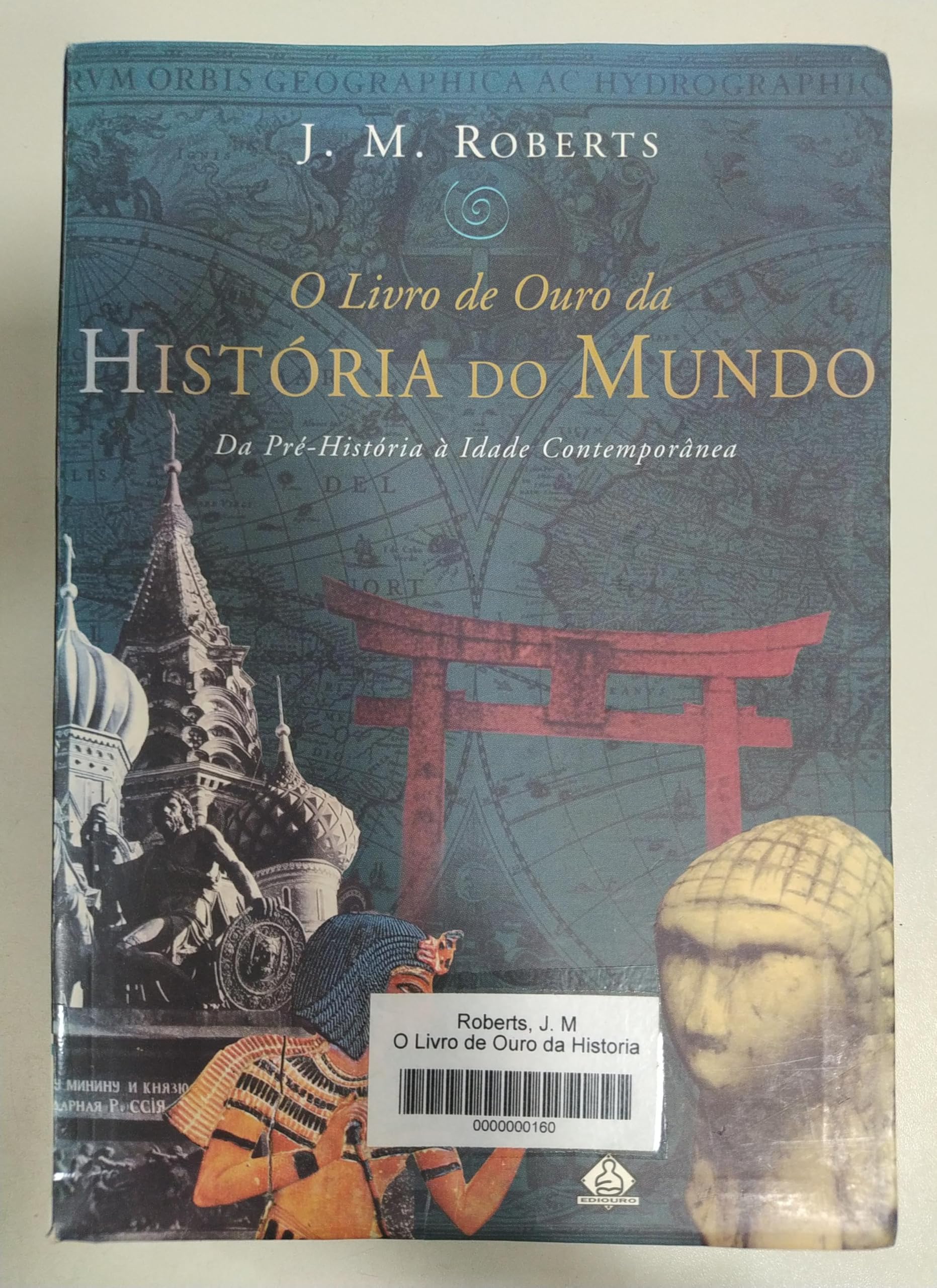 O Livro de Ouro da HISTORIA do Munco (da pre-Historia a Idade Contemporanea) Books