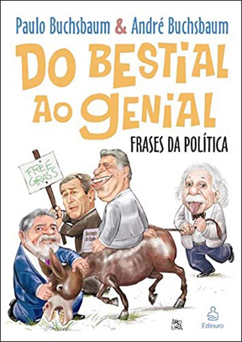 Do Bestial ao Genial. Frases da Política (Em Portuguese do Brasil) Books