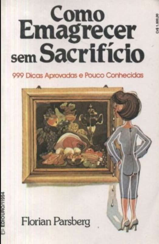 como emagrecer sem sacrificio 999 dica florian parsberg Ed. 1990 book