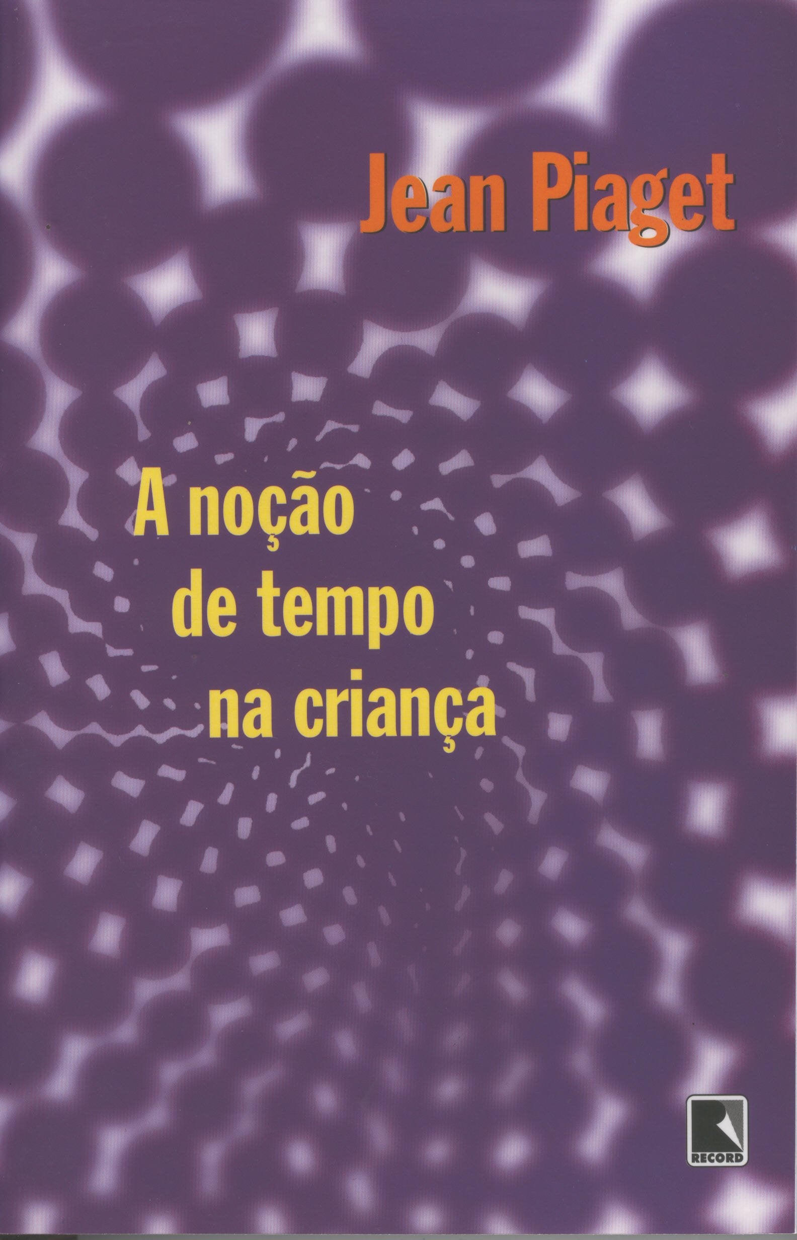 A Nocao De Tempo Na Crianca (Em Portuguese do Brasil) Books