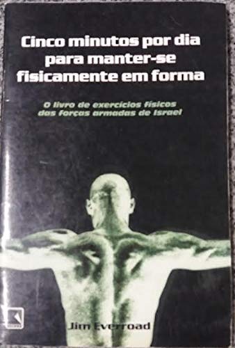5 Minutos Por Dia Para Manter A Forma (Em Portuguese do Brasil) Books