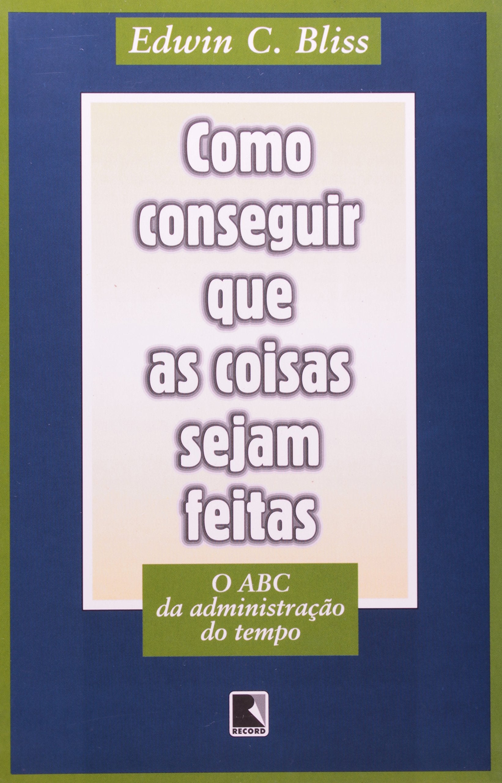 Como Conseguir Que As Coisas Sejam Feitas (Em Portuguese do Brasil) Books