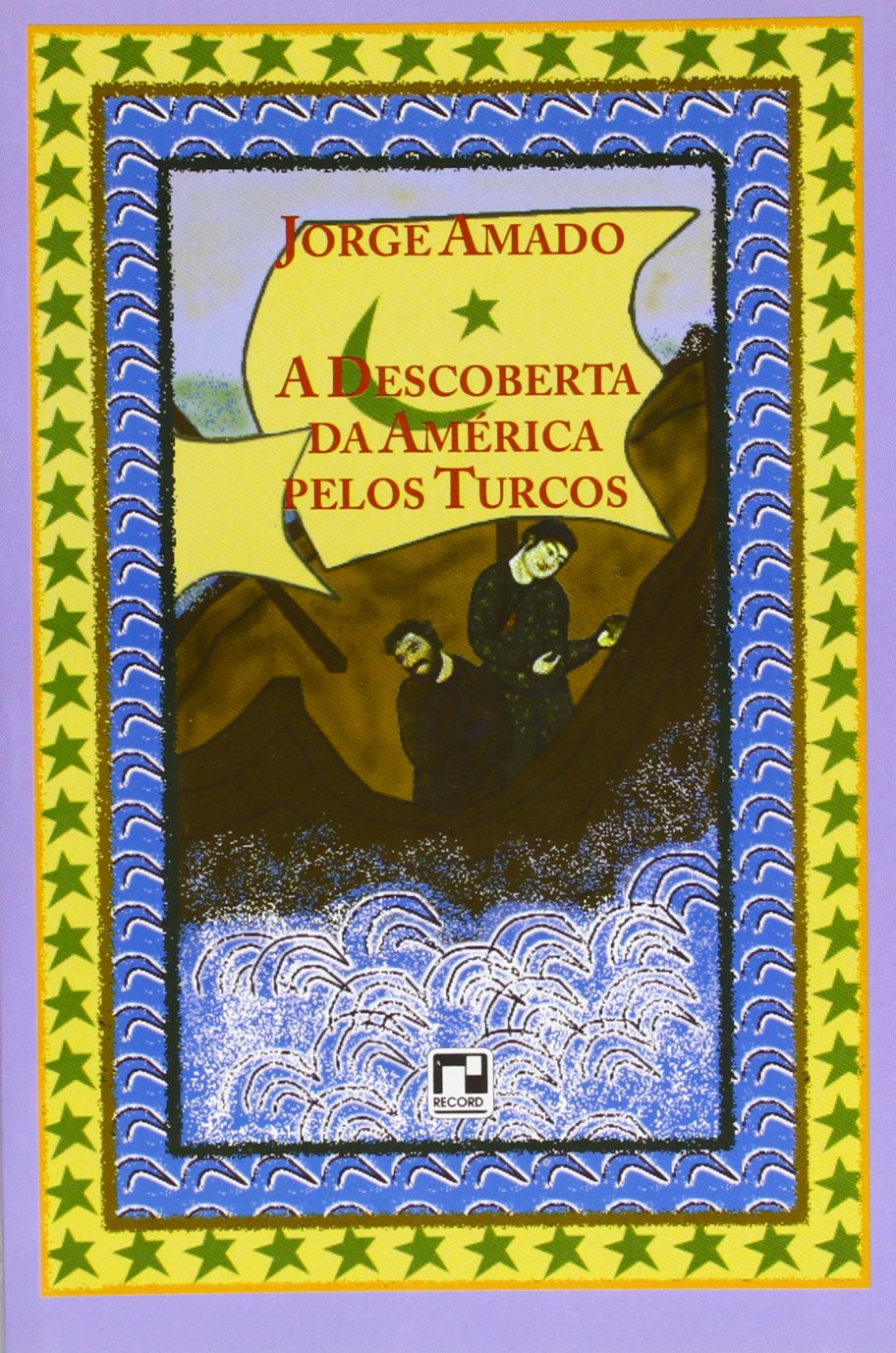 A Descoberta Da America Pelos Turcos - Jorge Amado Books