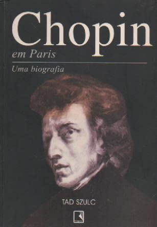Chopin Em Paris - Uma Biografia (Em Portuguese do Brasil) book