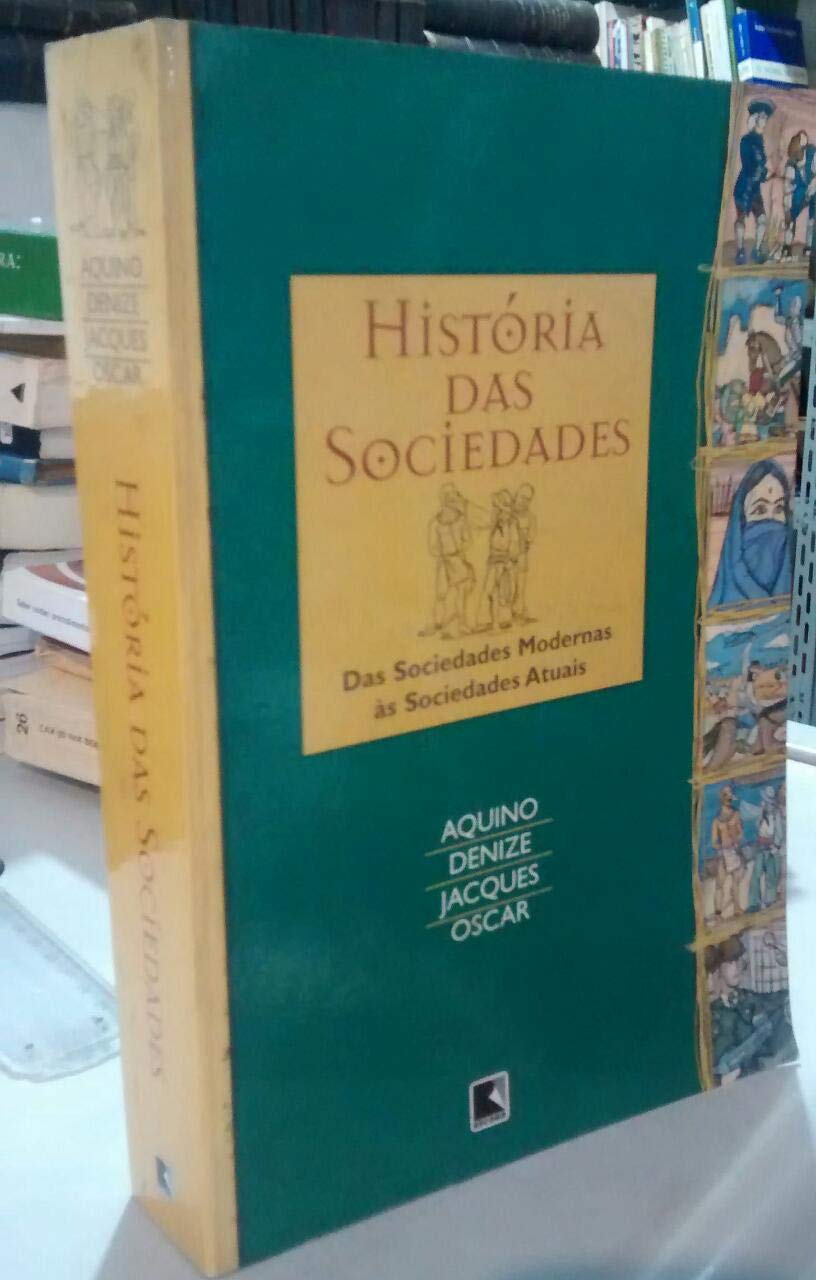 História das Sociedades: das Sociedades Modernas às Sociedades Atuais book