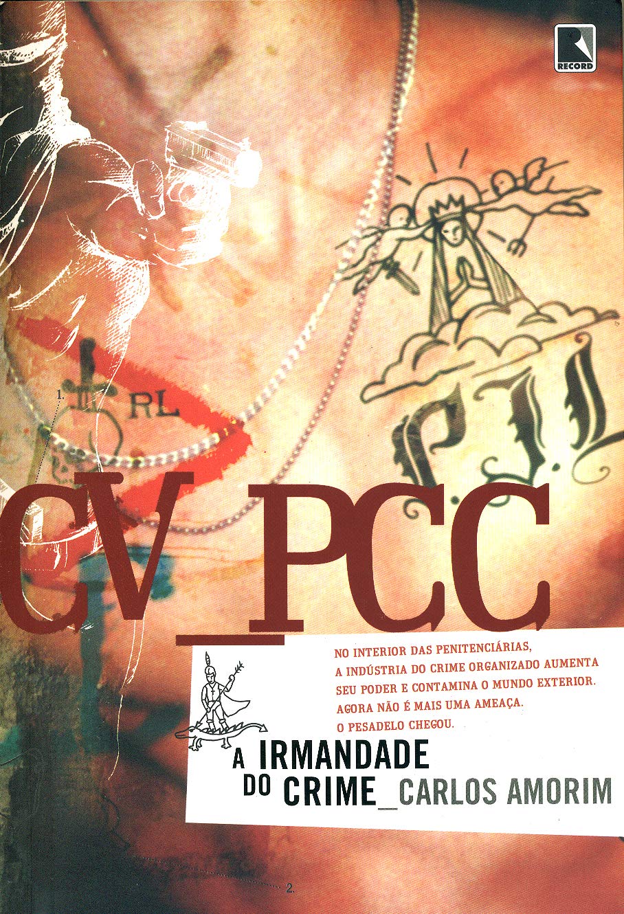 CV-PCC. A Irmandade Do Crime (Em Portuguese do Brasil) book