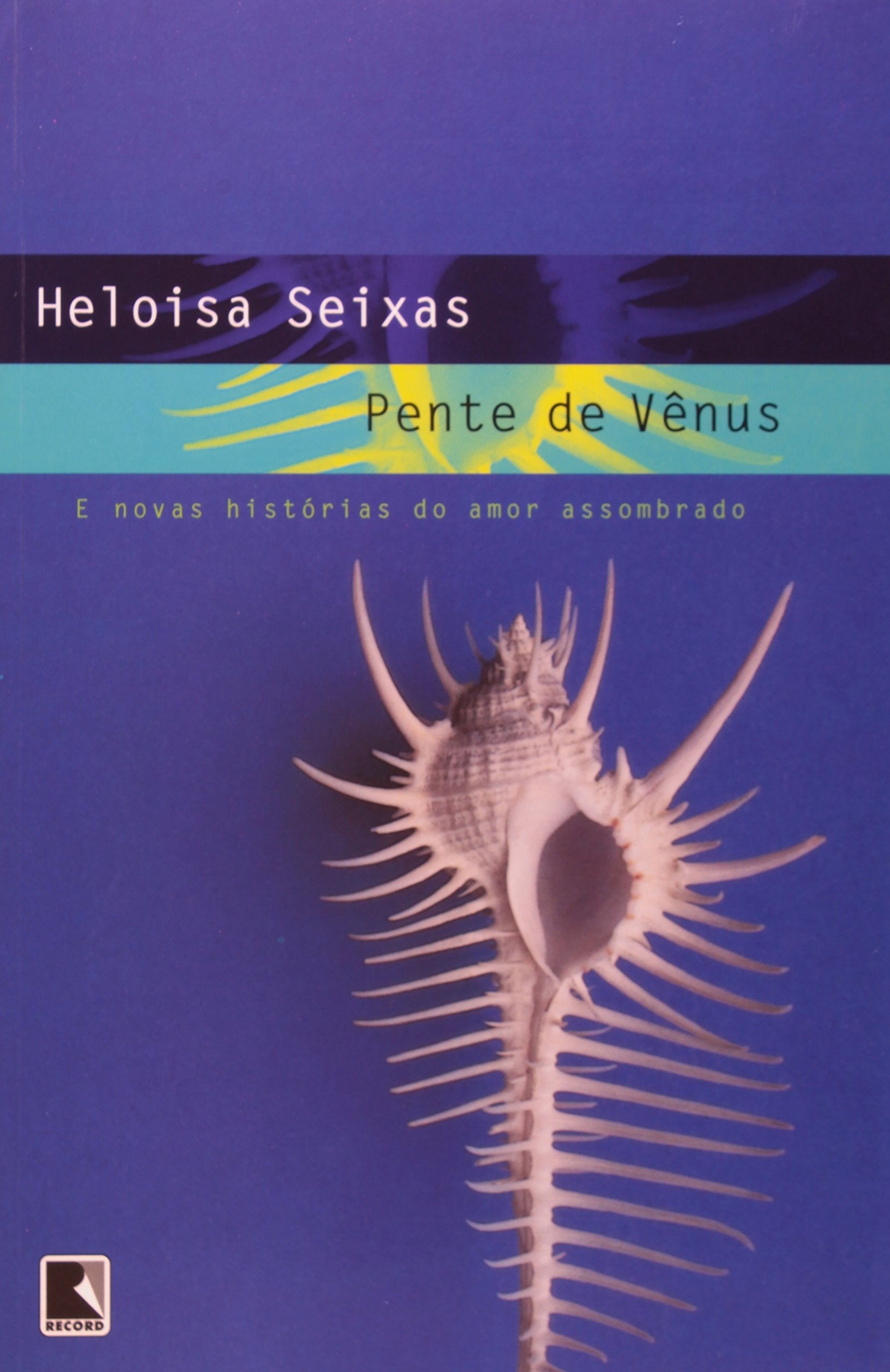 Pente De Vênus E Novas Histórias Do Amor Assombrado (Em Portuguese do Brasil) Books