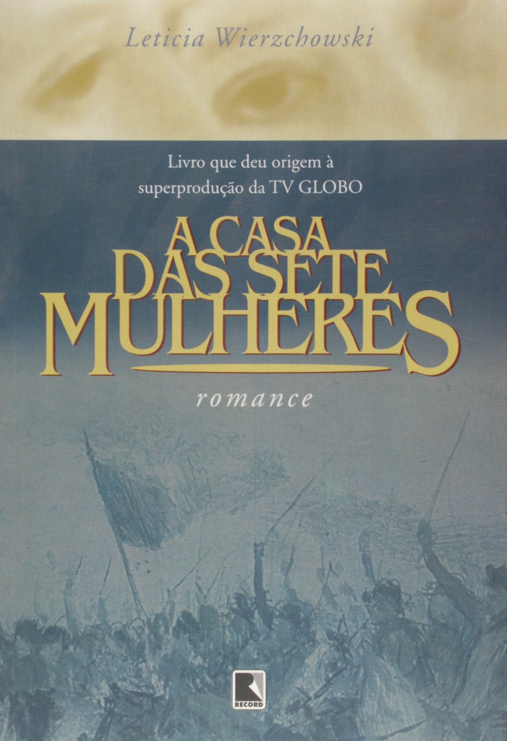 A casa das sete mulheres (Portuguese Edition) Books