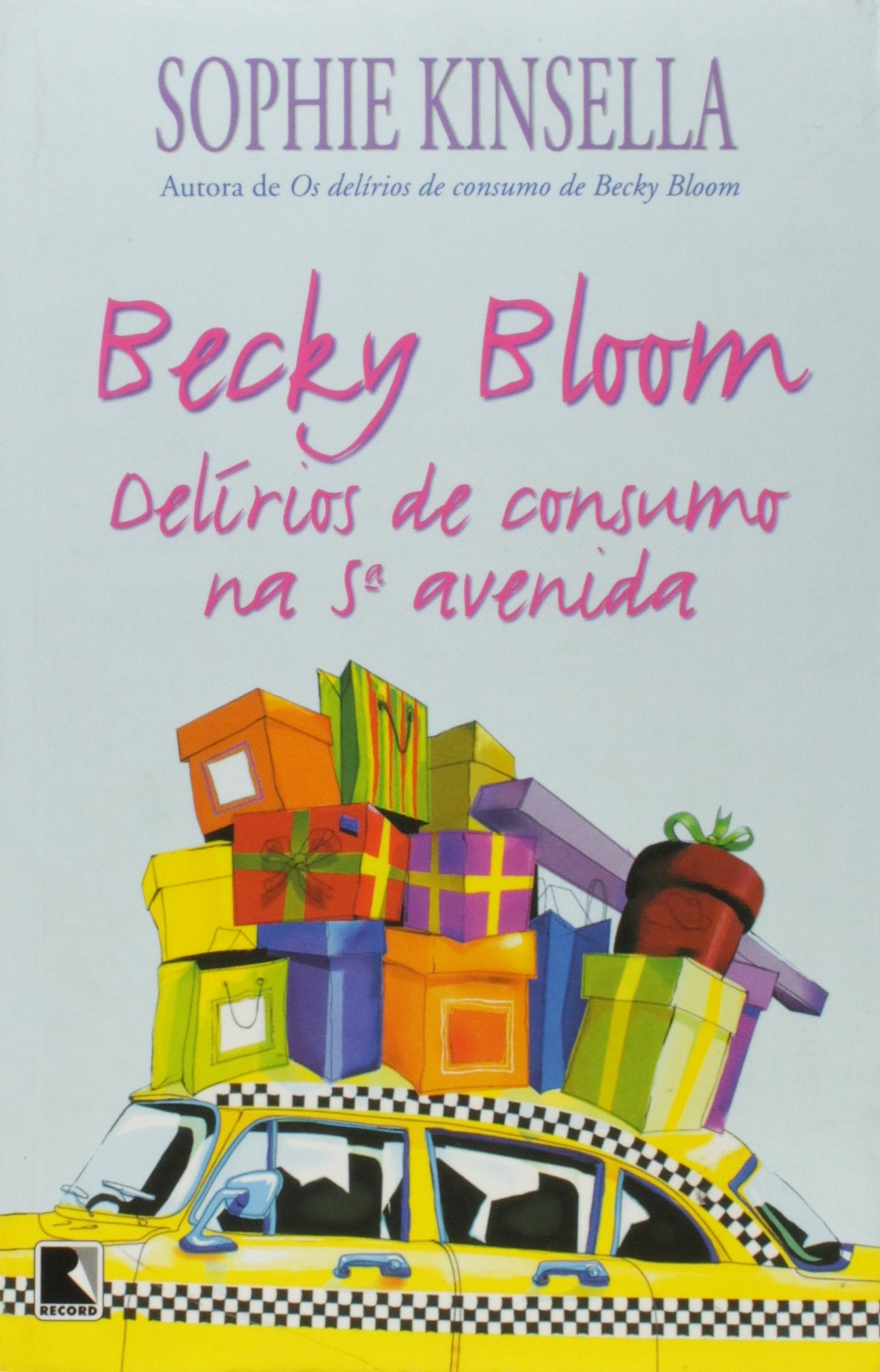 Becky Bloom: Delirios de Consumo Na 5 Avenida (Em Portugues do Brasil) Books