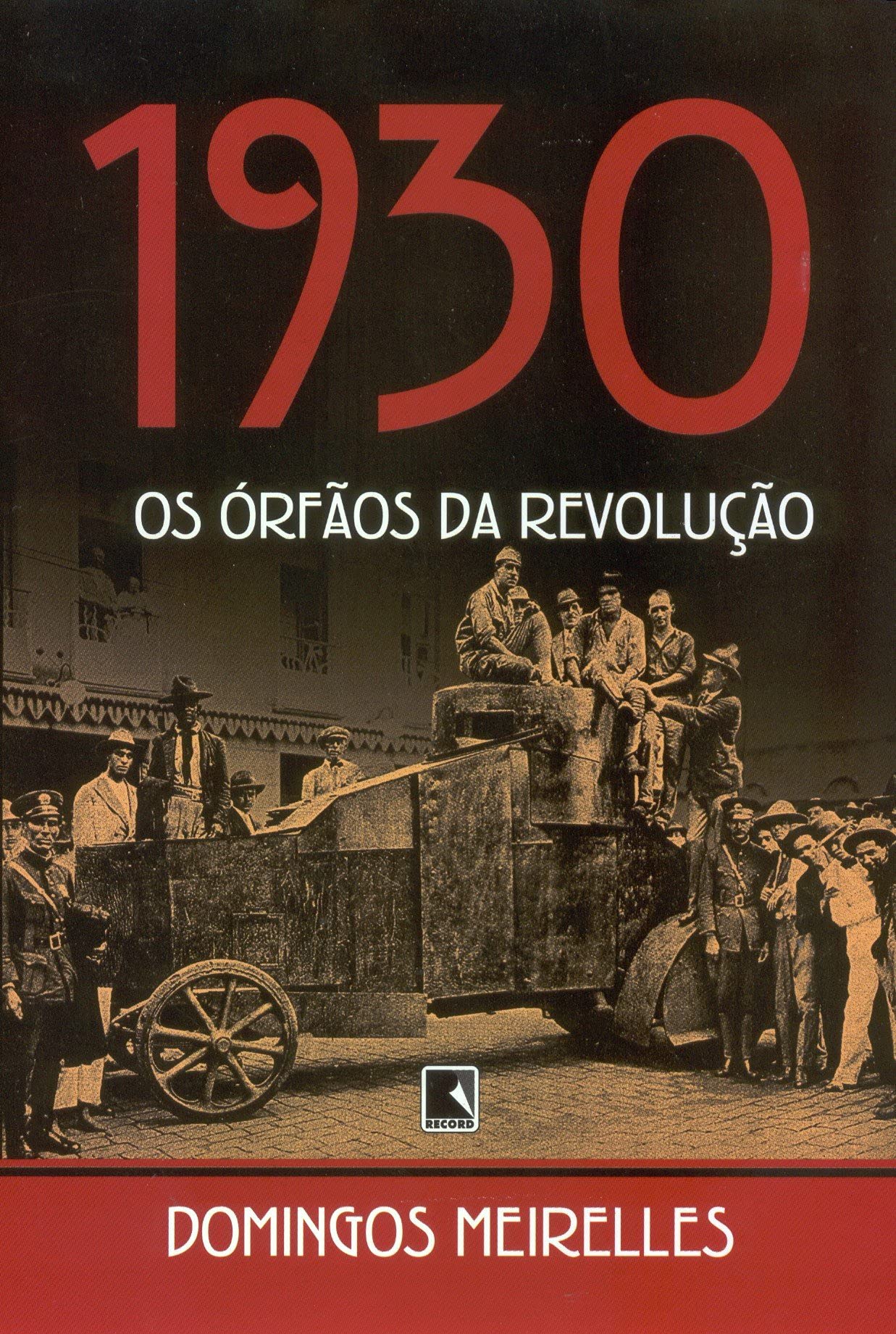 1930. Os Orfãos Da Revolução (Em Portuguese do Brasil) book