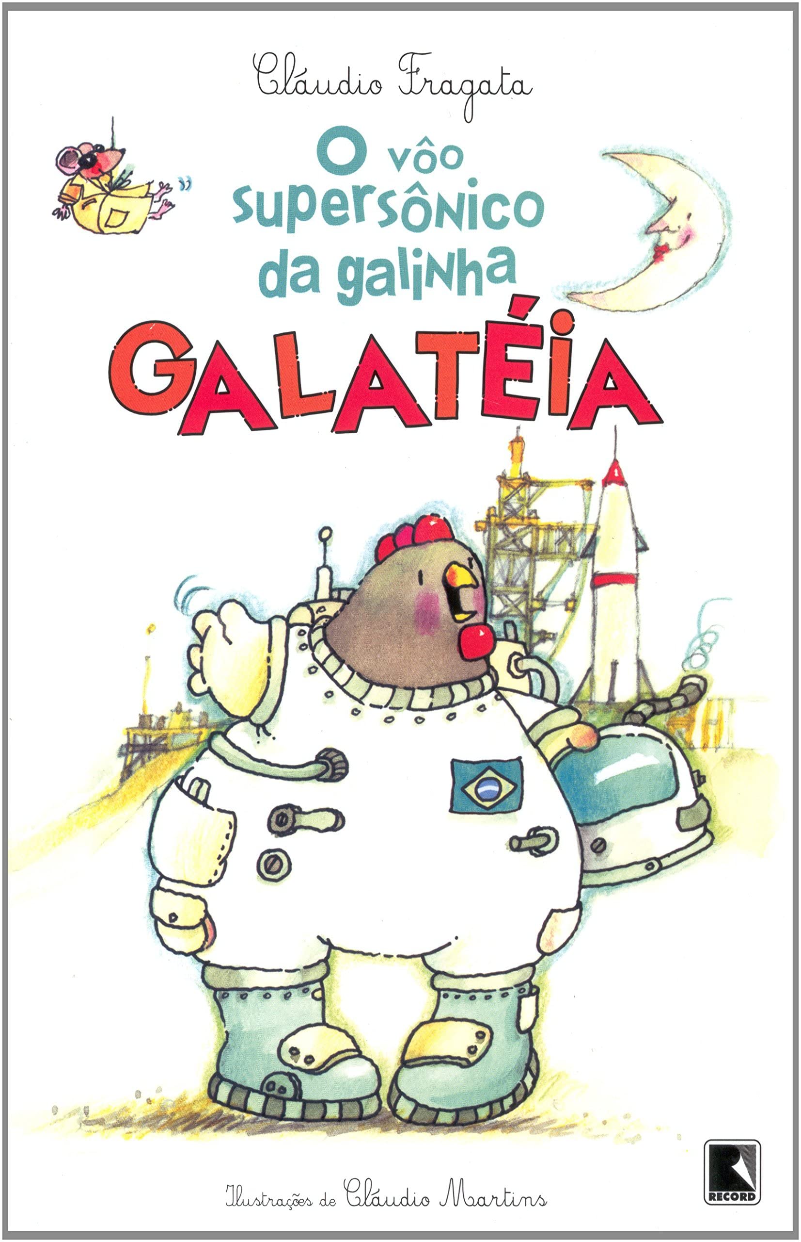 O Vôo Supersônico Da Galinha Galatéia (Em Portuguese do Brasil) Books