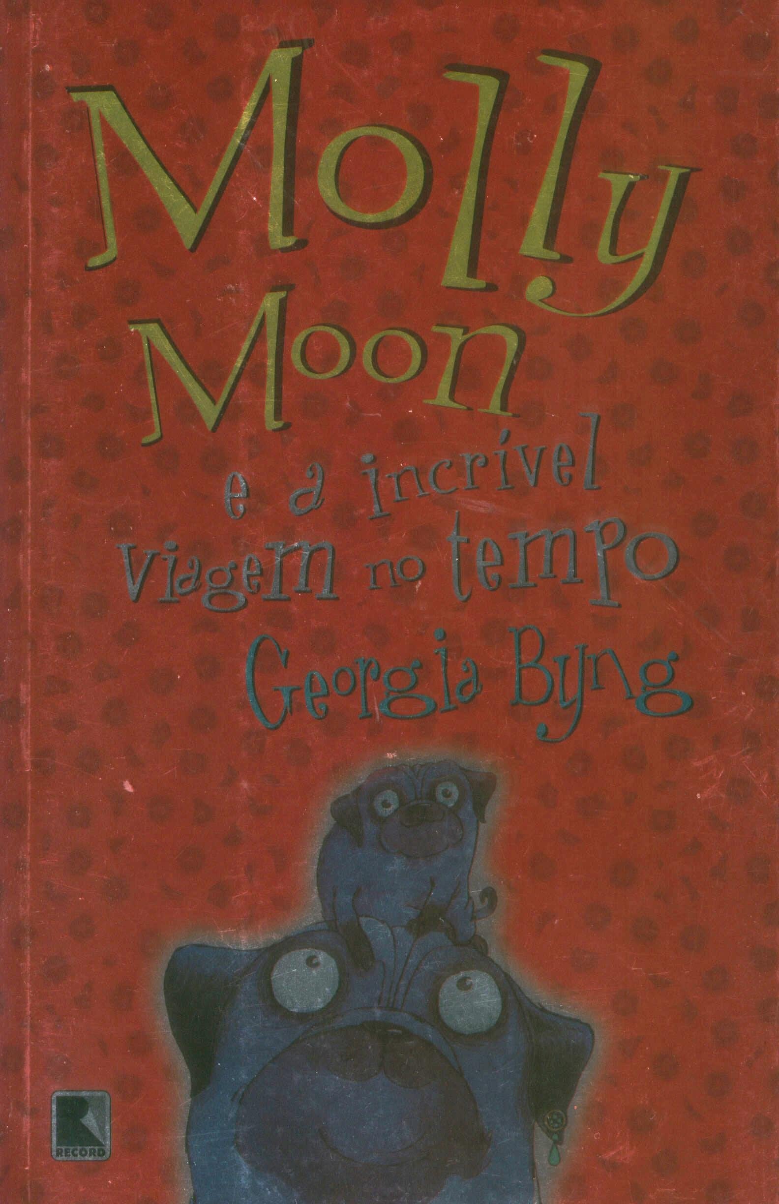Molly Moon E A Incrível Viagem No Tempo (Em Portuguese do Brasil) Books