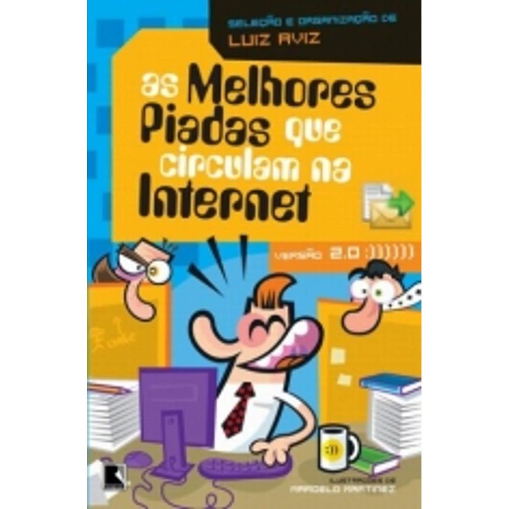 A Melhores Piadas Que Circulam Na Internet Versão 2.0 (Em Portuguese do Brasil) Books