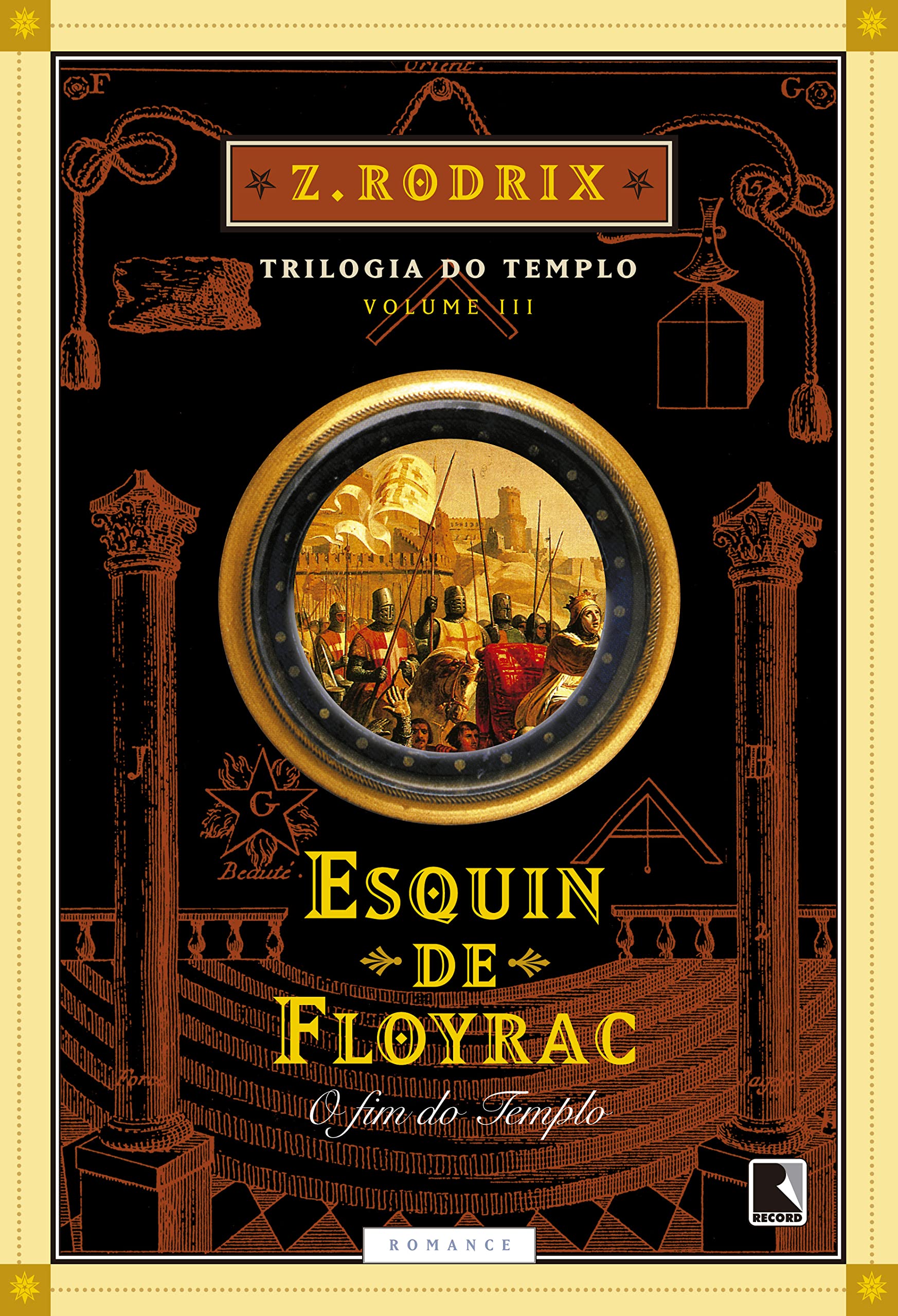 Esquin De Floyrac. O Fim Do Templo - Trilogia Do Templo. Volume 3 (Em Portuguese do Brasil) Books