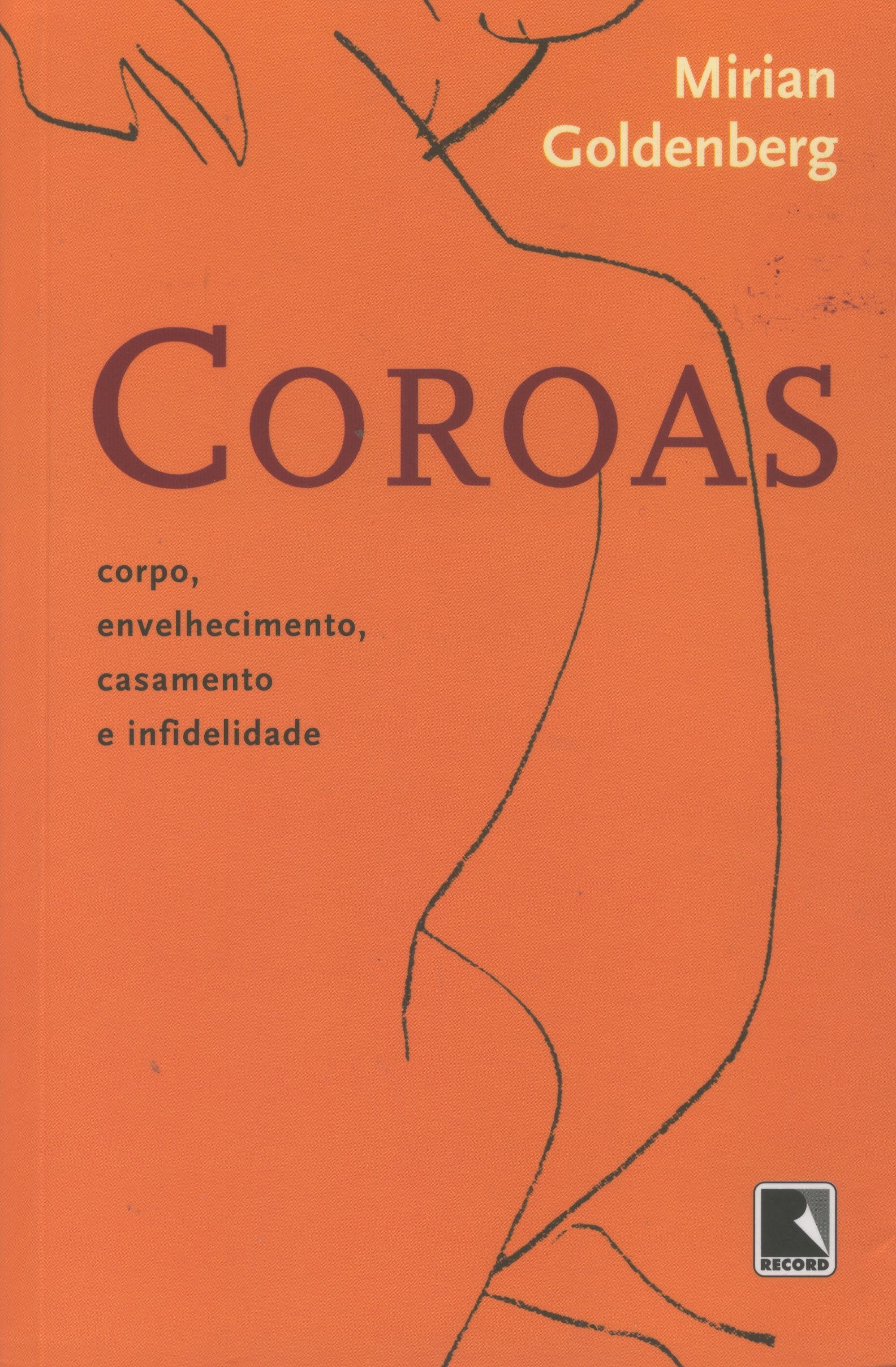 Coroas. Corpo, Envelhecimento, Casamento e Infidelidade (Em Portuguese do Brasil) Books