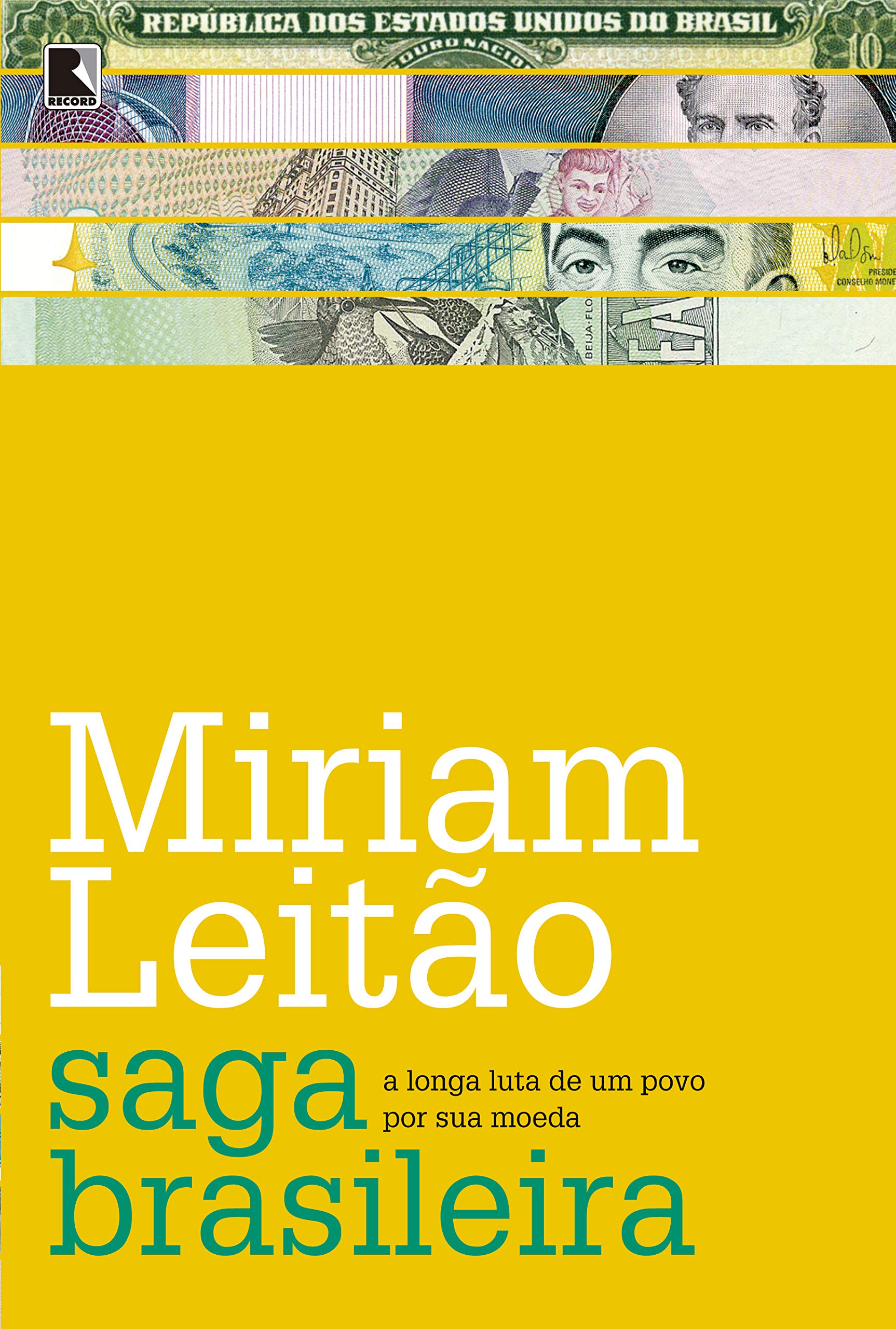 A Saga Brasileira: A Longa Luta De Um Povo Por Sua Moeda Books