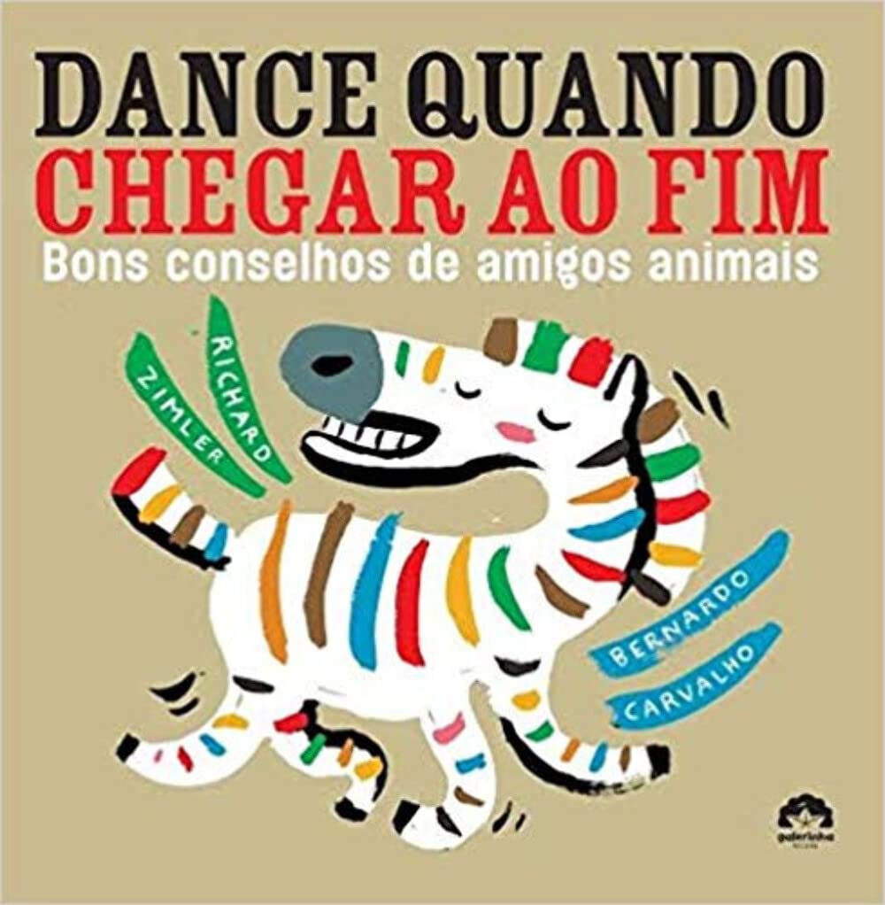 Dance Quando Chegar Ao Fim. Bons Conselhos De Amigos Animais (Em Portuguese do Brasil) book