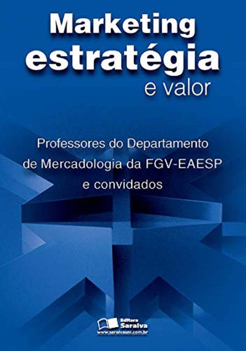 Marketing. Estrategia E Valor (Em Portuguese do Brasil) Books