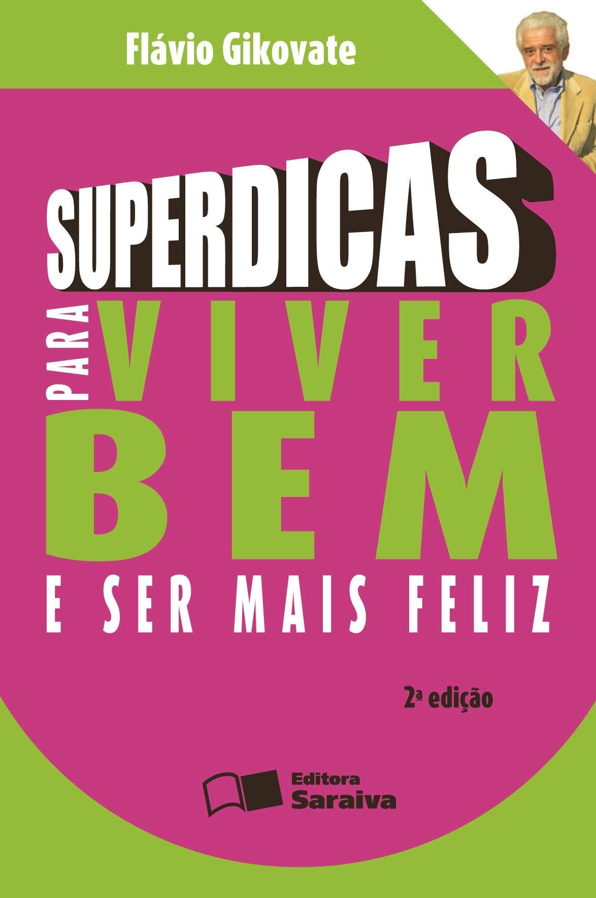 Superdicas Para Viver Bem e Ser Mais Feliz (Em Portuguese do Brasil) book