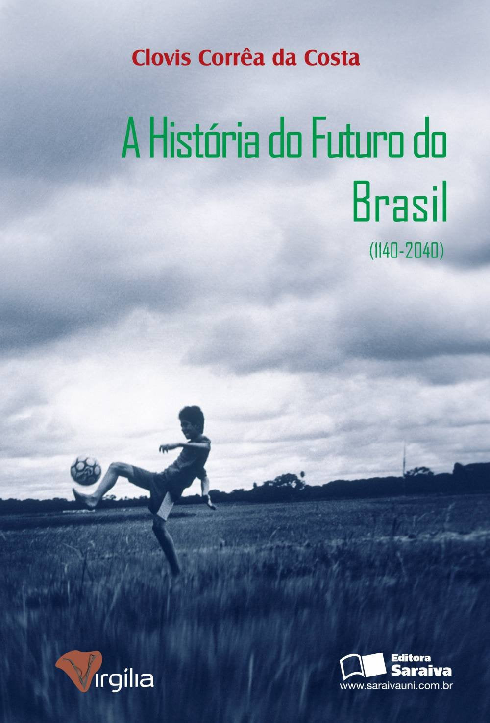 A História do Futuro do Brasil. 1140-2040 (Em Portuguese do Brasil) book