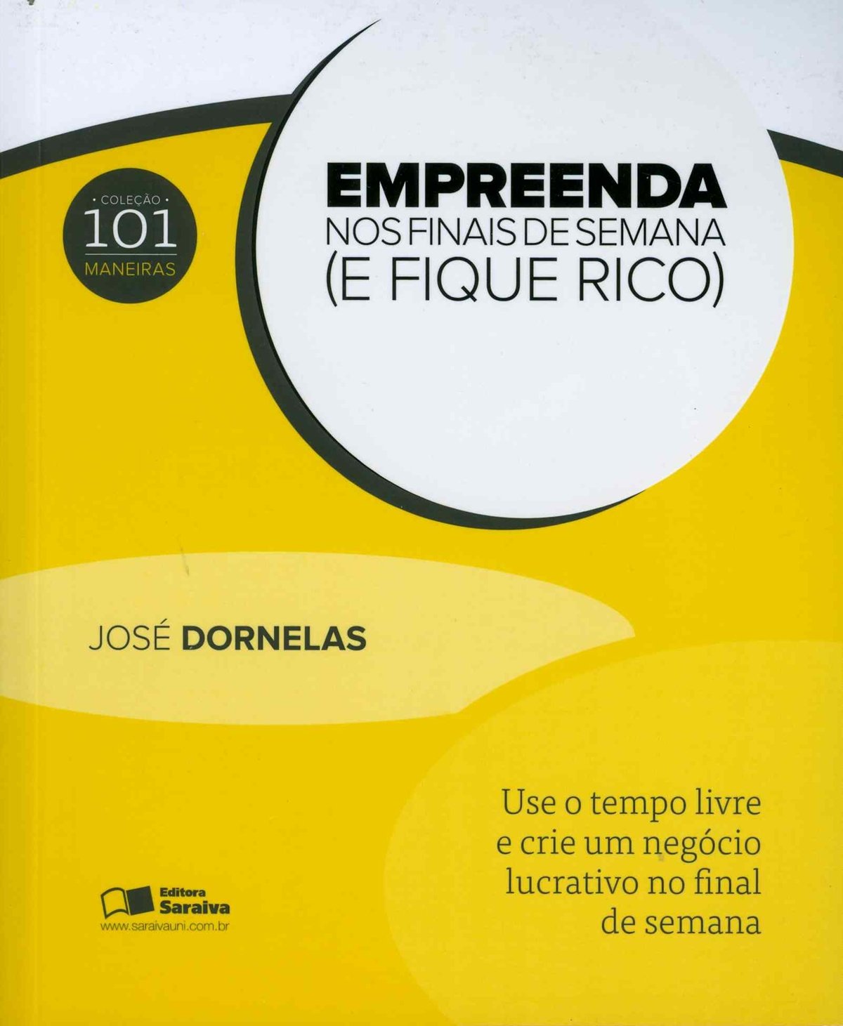 Empreenda nos Finais de Semana E Fique Rico (Em Portuguese do Brasil) Books