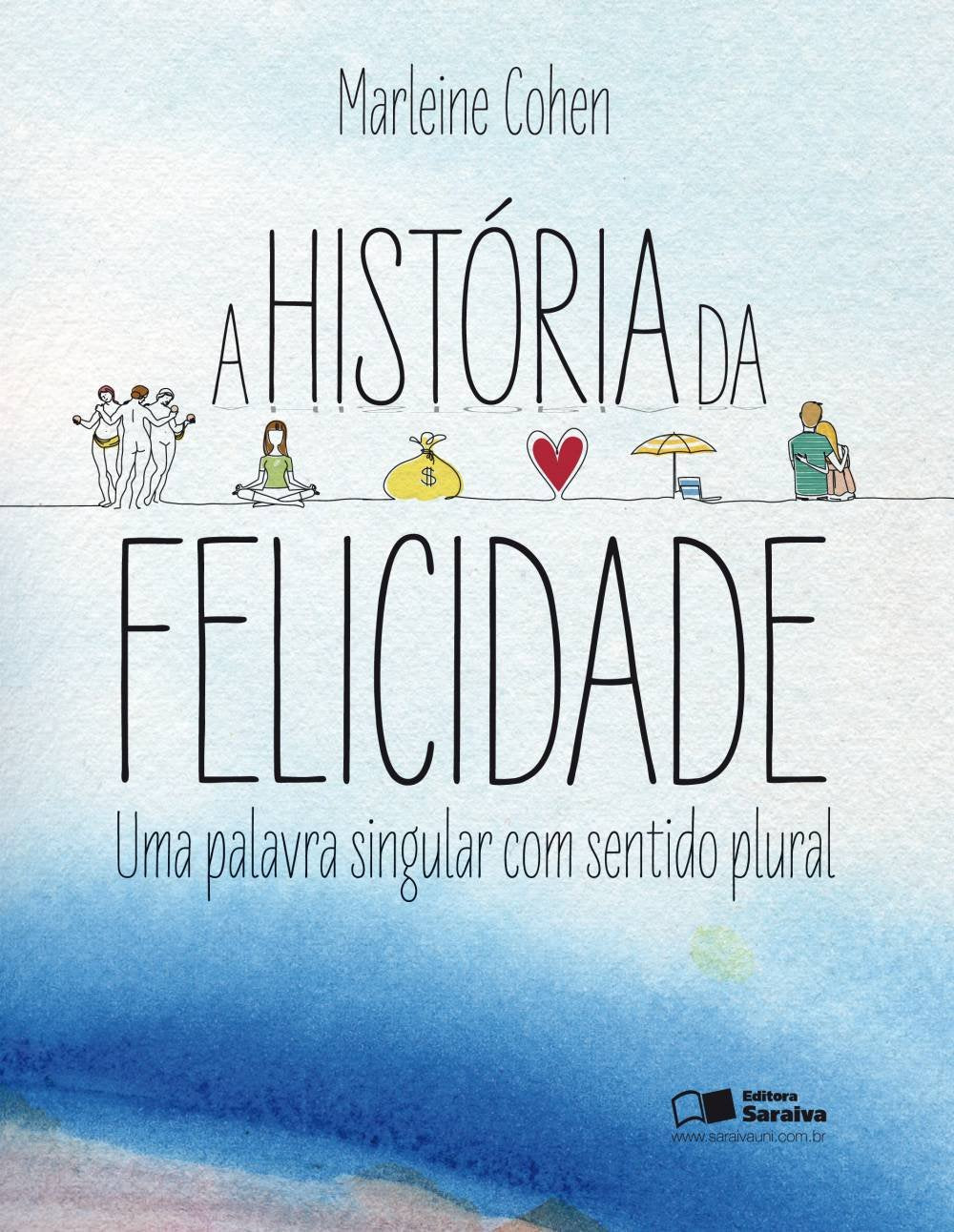 A História da Felicidade (Em Portuguese do Brasil) book